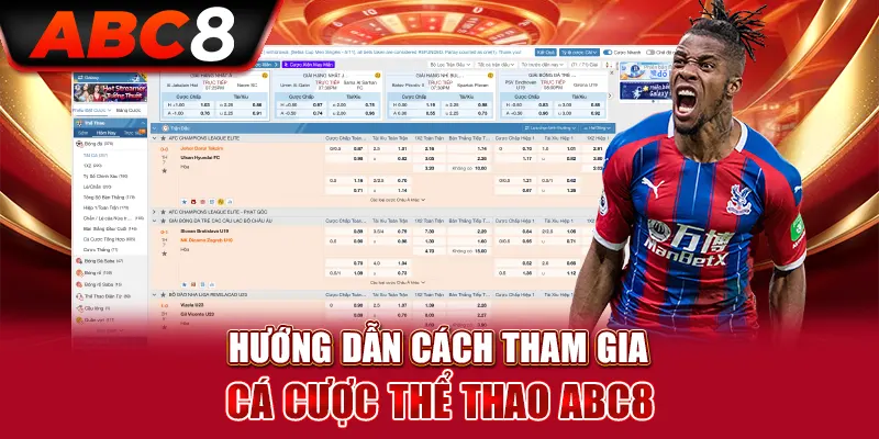 Hướng dẫn cách tham gia cá cược tại thể thao ABC8