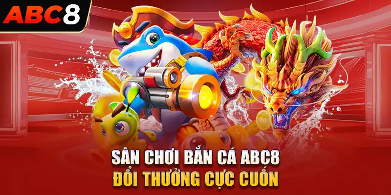 Bí quyết thắng trận bắn cá ABC8 được cao thủ chia sẻ