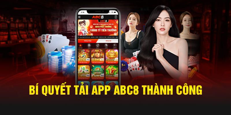 Hướng dẫn tải app ABC8 cực đơn giản cho bet thủ